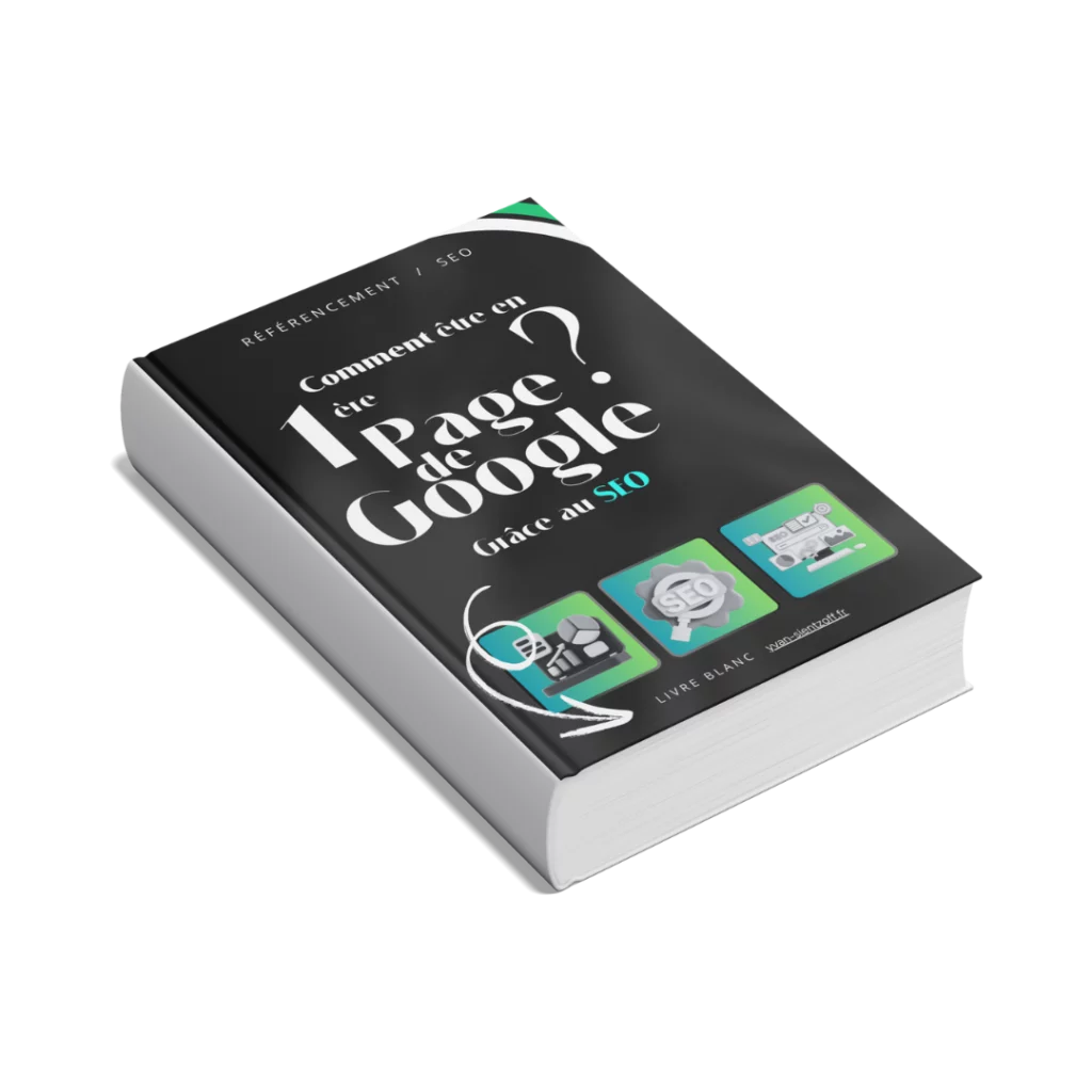 Livre noir sur lequel est écrit "comment être en 1ère page de Google ? Grâce au SEO". Livre blanc gratuit apprenant les bases du SEO